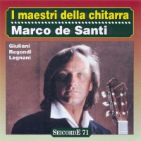 I maestri della chitarra - Marco de Santi