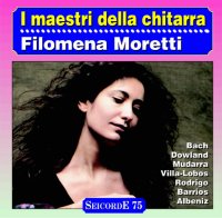 I maestri della chitarra - Filomena Moretti